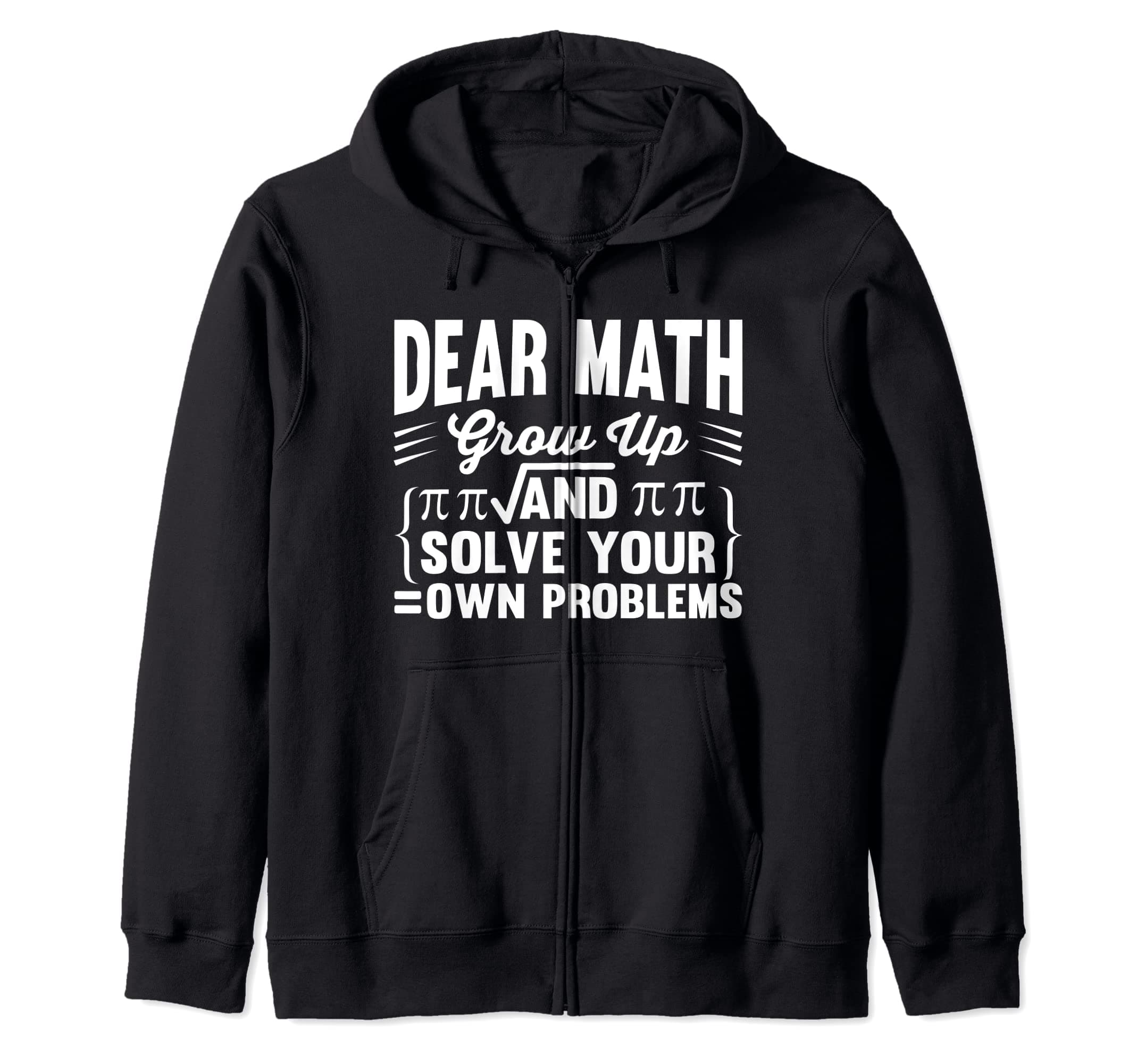 Dera Math grow up funny Zip Hoodie