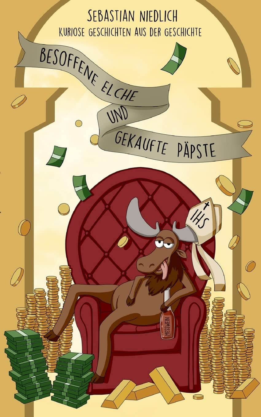 Besoffene Elche und gekaufte Päpste: Kuriose Geschichten aus der Geschichte