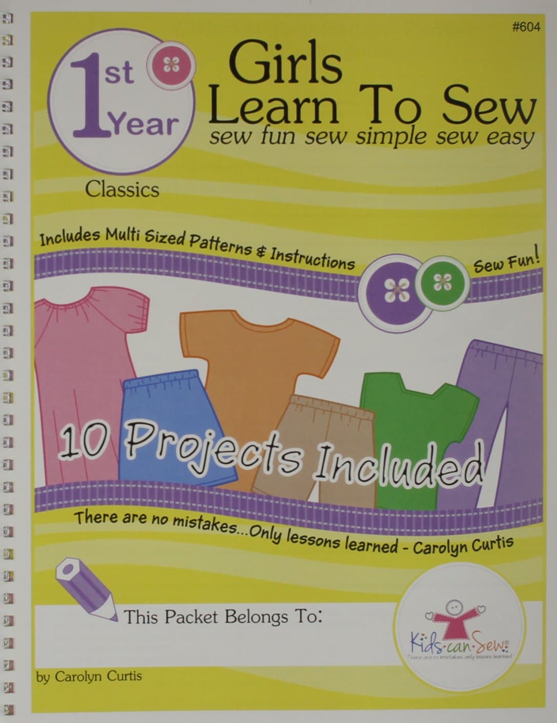 Kids Can Sew?? Girls Learn to Sew 1st Year Sewing Pattern Book Packet - Classic Clothing Styles by Carolyn Curtis (2014-08-02) Spiral-bound – 1 Jan. 1837
