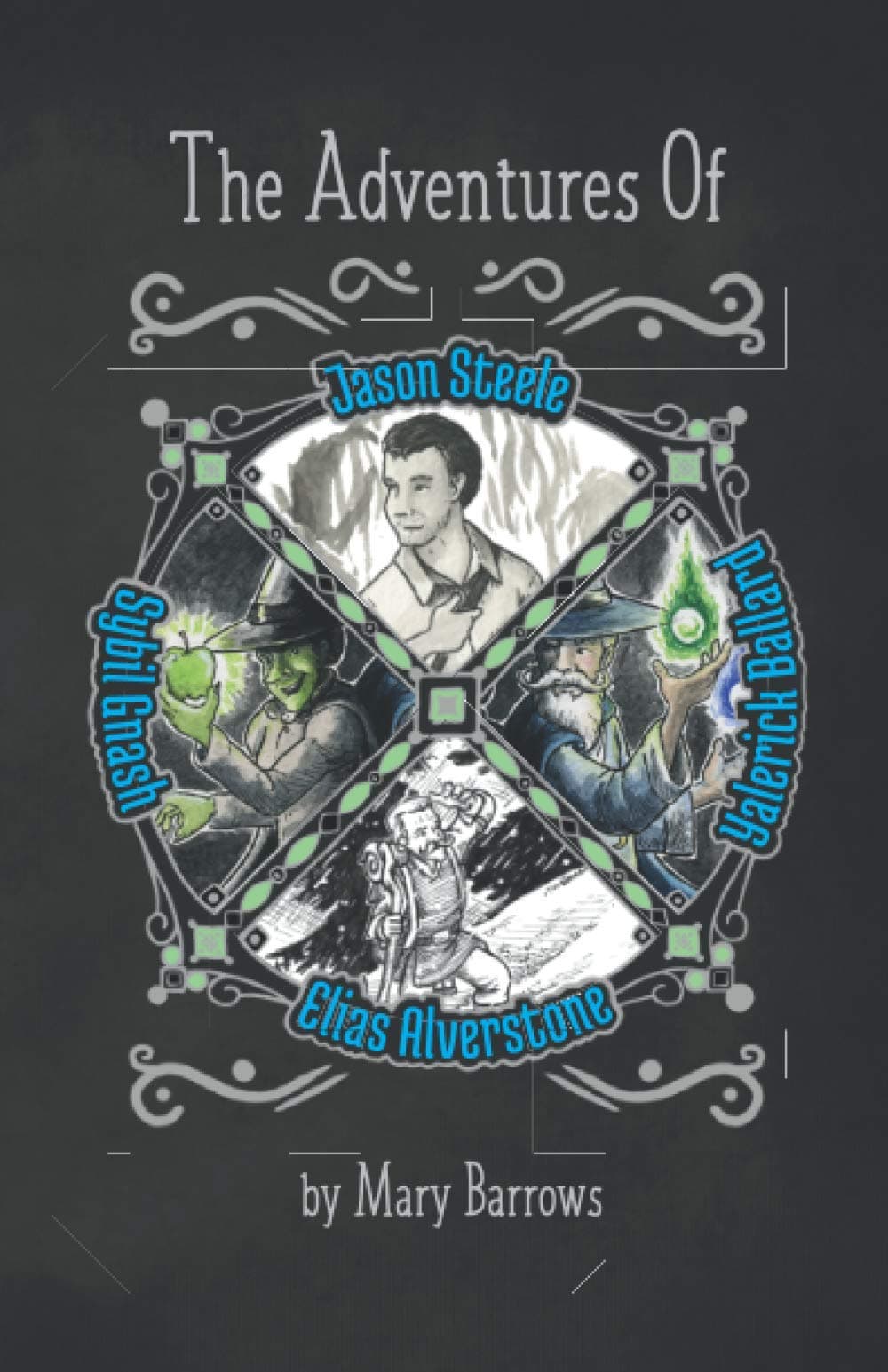 The Adventures Of Jason Steele, Yalerick Ballard, Sybil Gnash, And Elias Alverstone