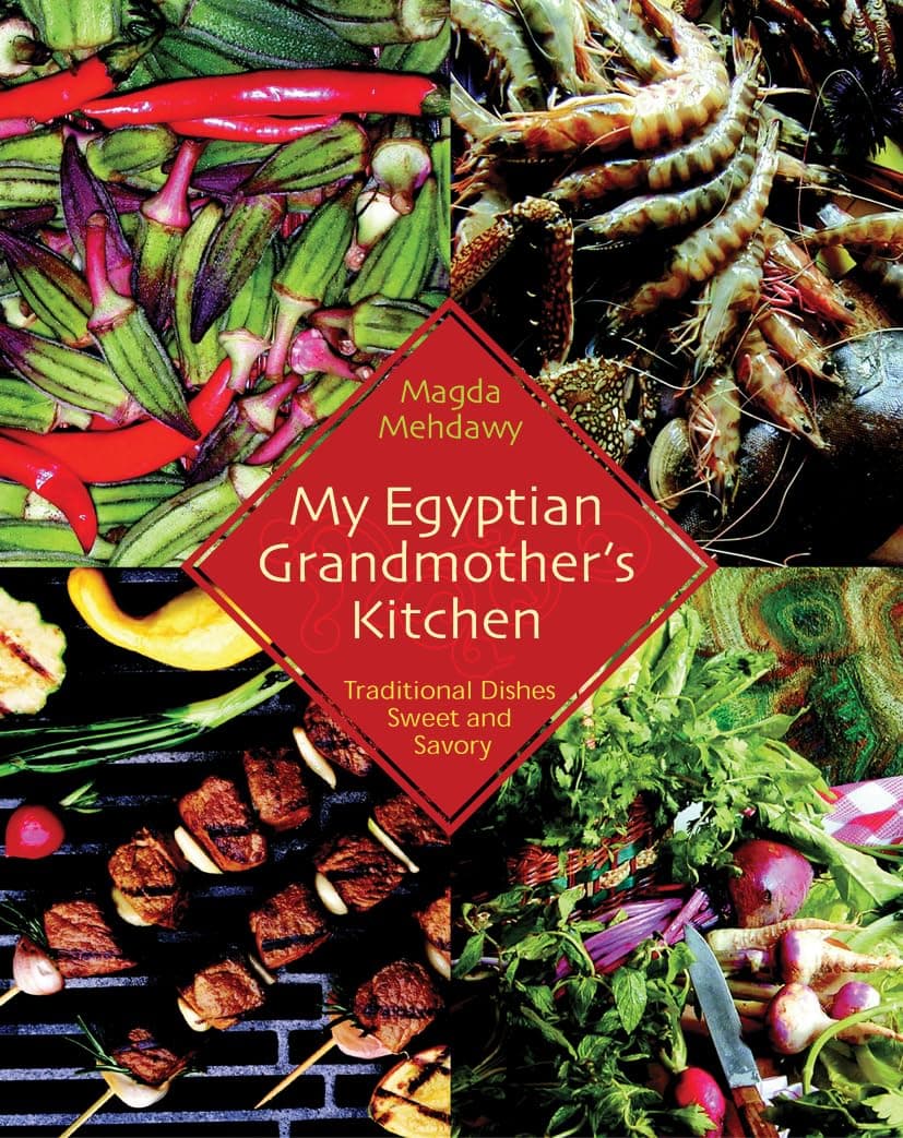 My Egyptian Grandmother's Kitchen: Traditional Dishes Sweet and Savory