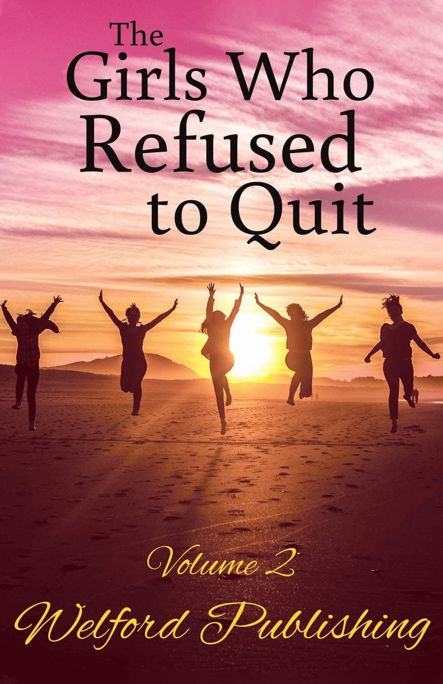 The Girls Who Refused to Quit - Volume 2