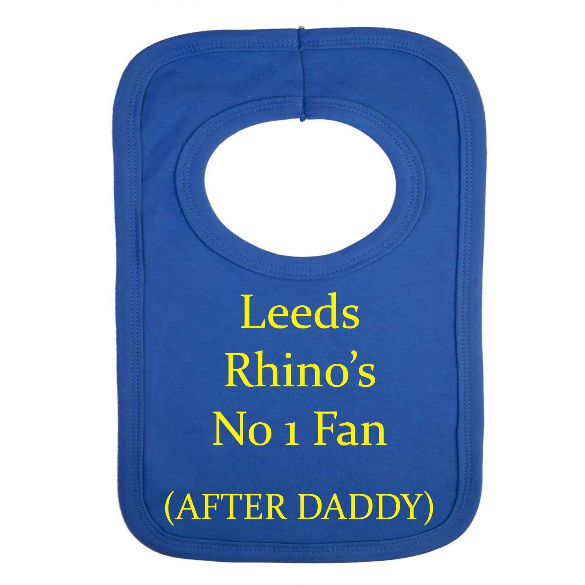 Personalised BIB - LEEDS RHINO'S - NO 1 Fan After Daddy - (NO Stickers)- Beautifully Embroided
