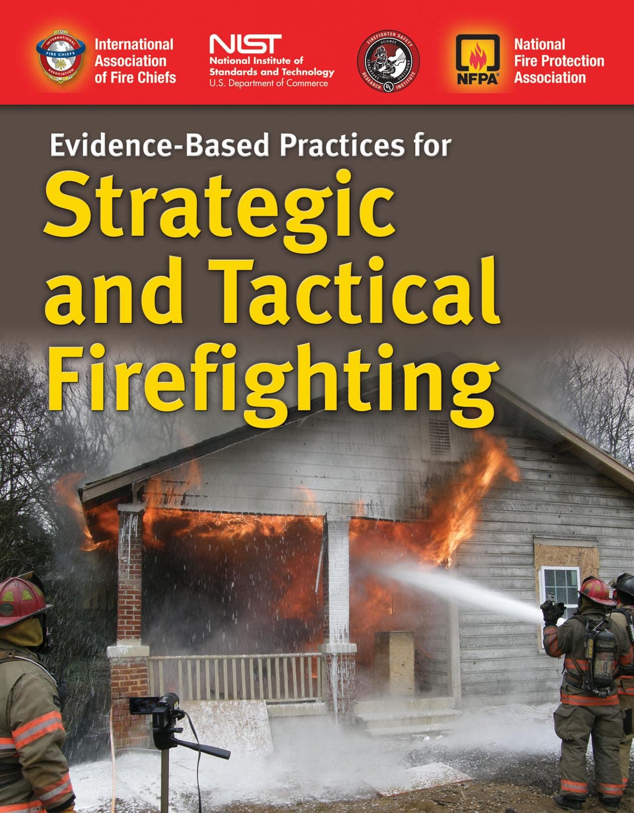Evidence-Based Practices for Strategic and Tactical Firefighting: .