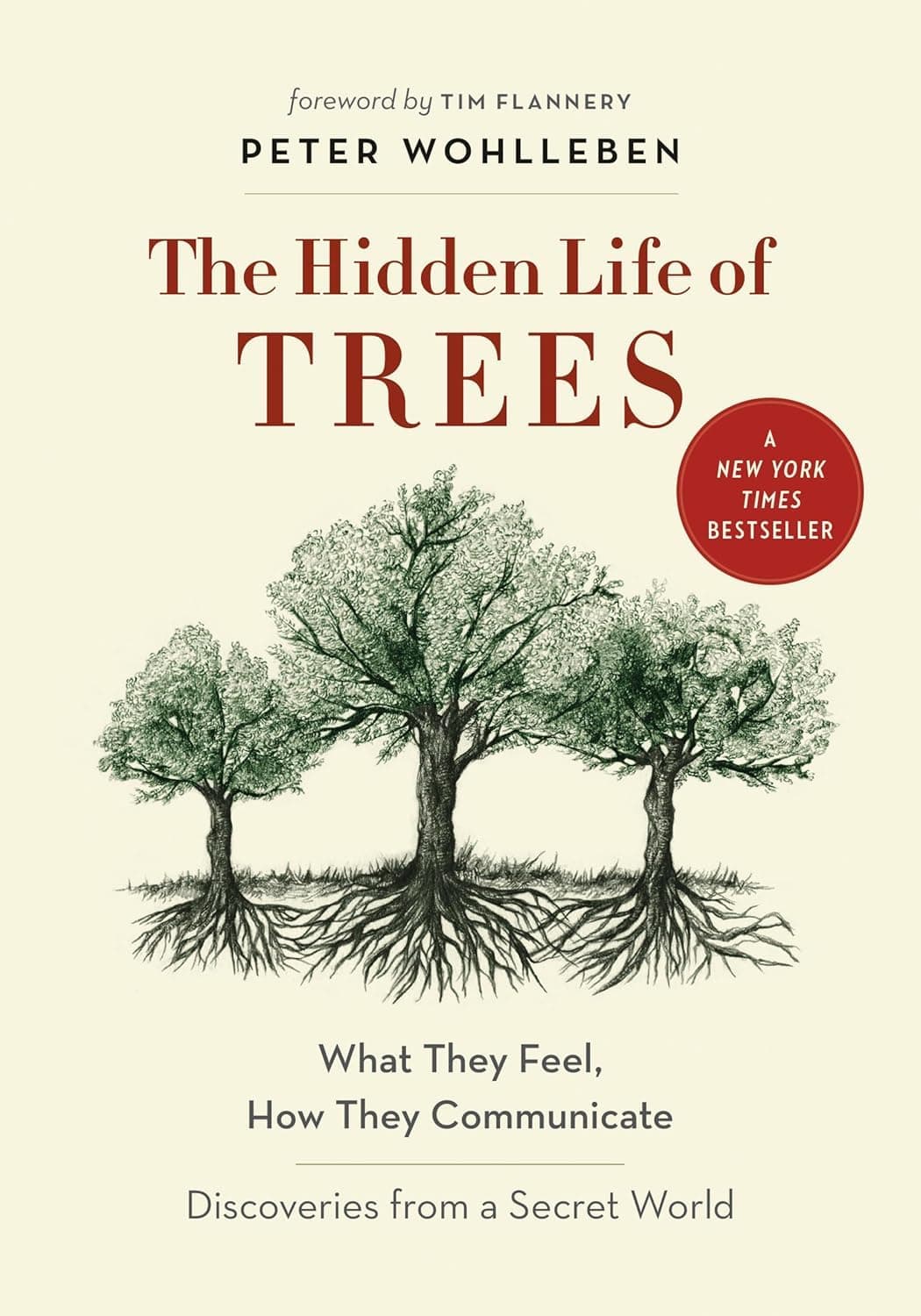 The Hidden Life of Trees: What They Feel, How They Communicate―Discoveries from A Secret World: 1 (The Mysteries of Nature, 1) Hardcover – Illustrated, 29 Sept. 2016