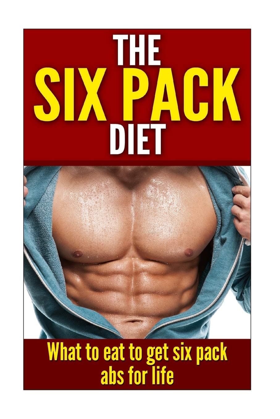 The Six Pack Diet Paperback – June 3, 2015