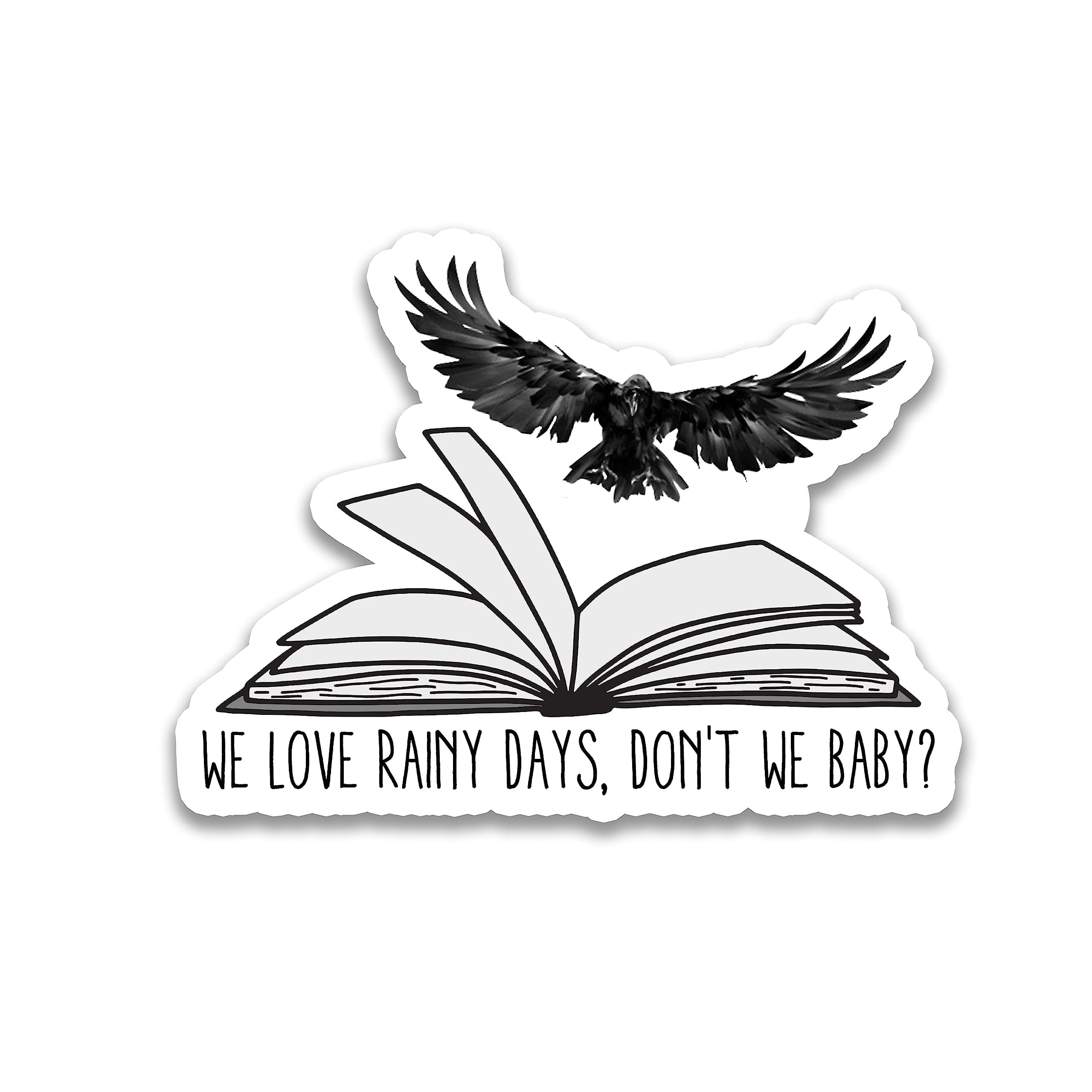 STICKYAME (3pcs) We Love Rainy Days Don't We Baby Sticker, Kindle Stickers, Bookish Stickers, Book Stickers, Reading Stickers, Water Assistant for Laptop, Phone,Bookish Stickers for Kindle(Size 2")