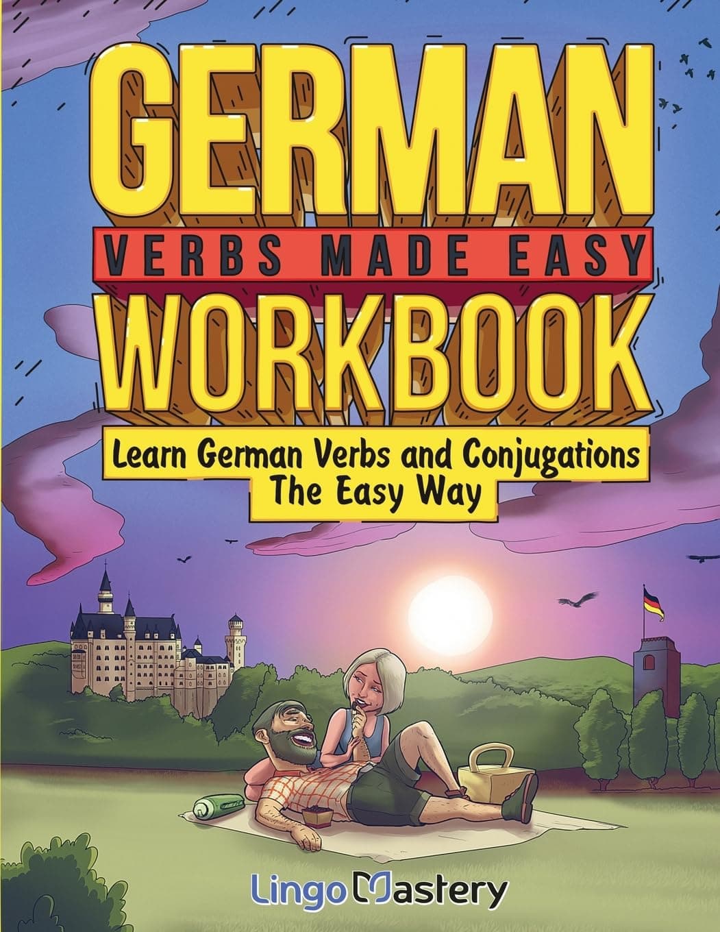 German Verbs Made Easy Workbook: Learn German Verbs and Conjugations The Easy Way Paperback – Import, 7 September 2023