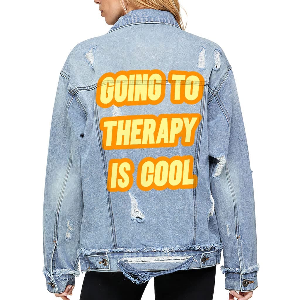 Going to Therapy Is Cool Women's Oversized Denim Jacket - Graphic Ladies Denim Jacket - Unique Denim Jacket