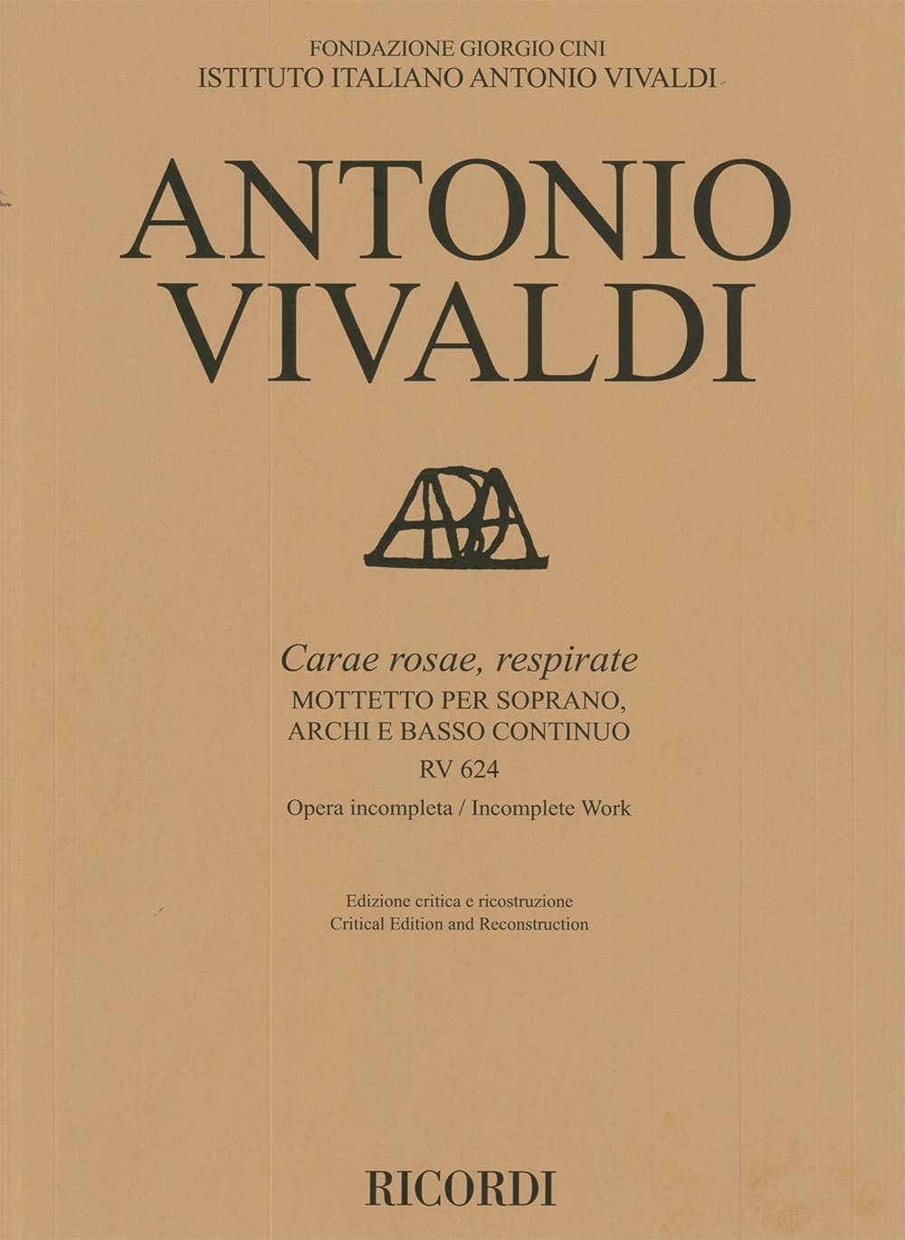 Carae Rosae, Respirate Rv 624: Mottetto Per Soprano, Archi e Bc, Opera Incompleta, Ed. Critica e Ricostruzione Di M. Talbot