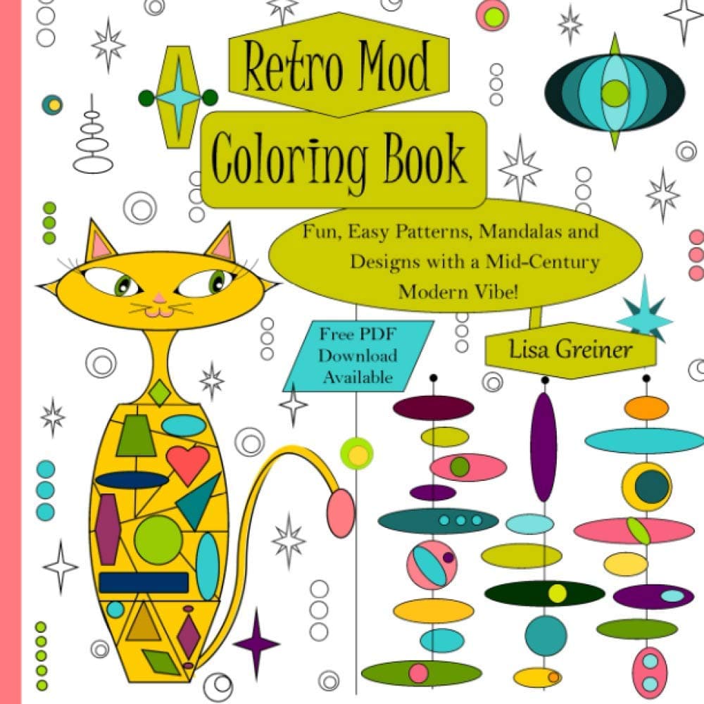 Retro Mod Coloring Book: Fun, Easy Patterns, Mandalas and Designs with a Mid-Century Modern Flair!