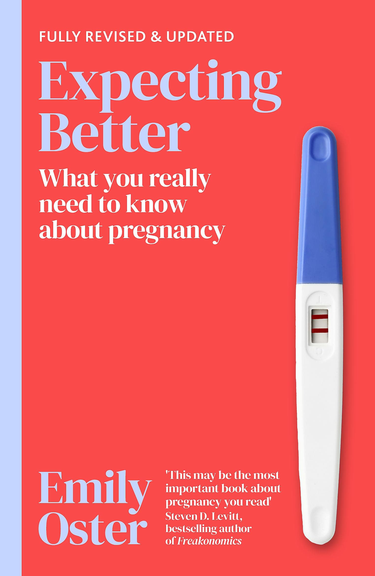 Expecting Better: Why the Conventional Pregnancy Wisdom is Wrong and What You Really Need to Know Paperback – 5 Sept. 2024