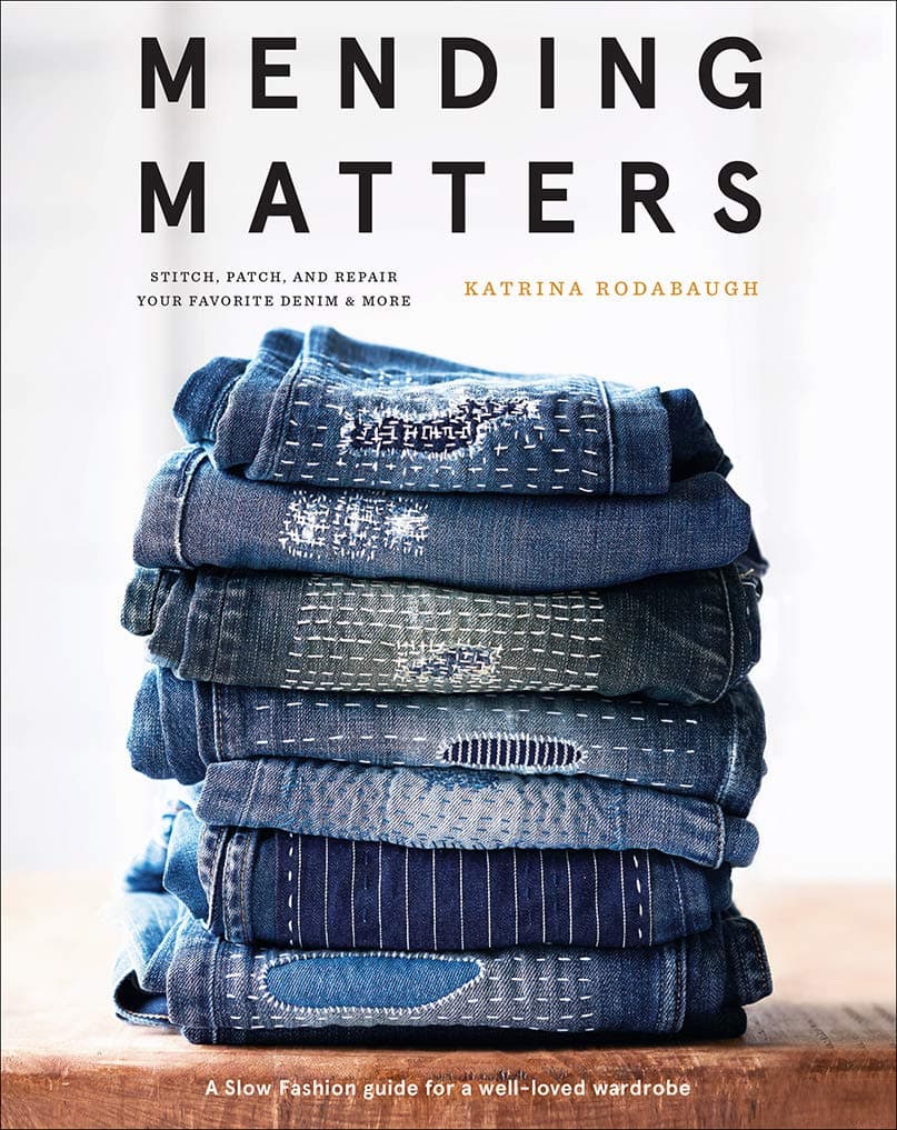 Mending Matters: Stitch, Patch, and Repair Your Favorite Denim & More Hardcover – Illustrated, October 16, 2018