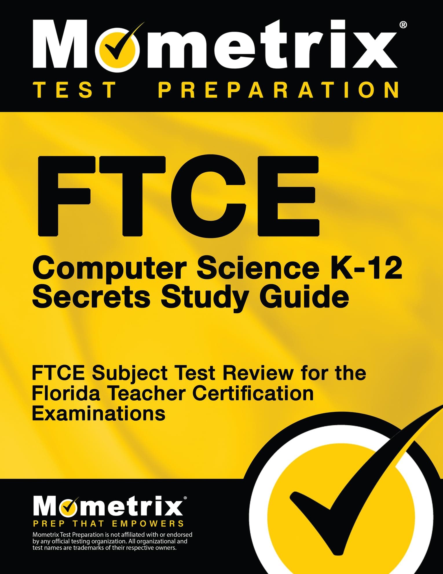 FTCE Computer Science K-12 Secrets Study Guide: FTCE Test Review for the Florida Teacher Certification Examinations Study Guide Edition