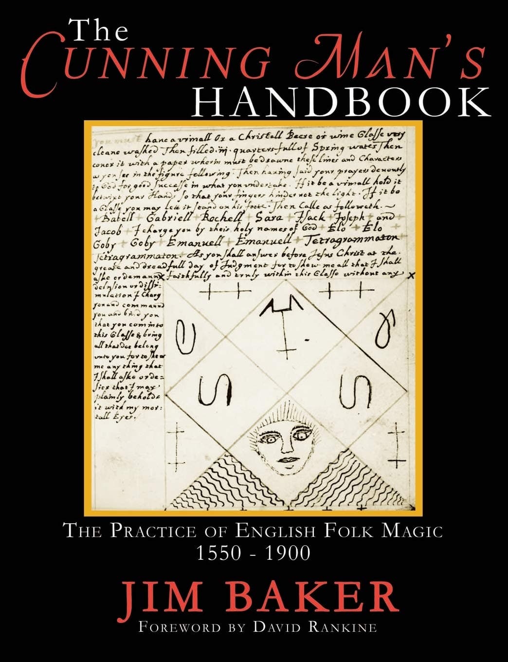 The Cunning Man's Handbook: The Practice of English Folk Magic 1550-1900 Paperback – July 11, 2014