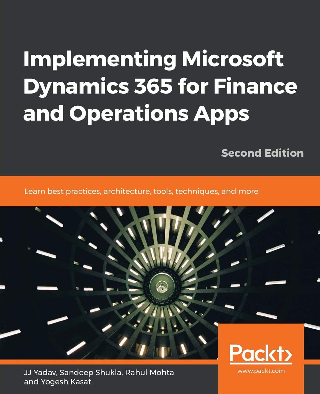 Implementing Microsoft Dynamics 365 for Finance and Operations Apps: Learn best practices, architecture, tools, techniques, and more, 2nd Edition