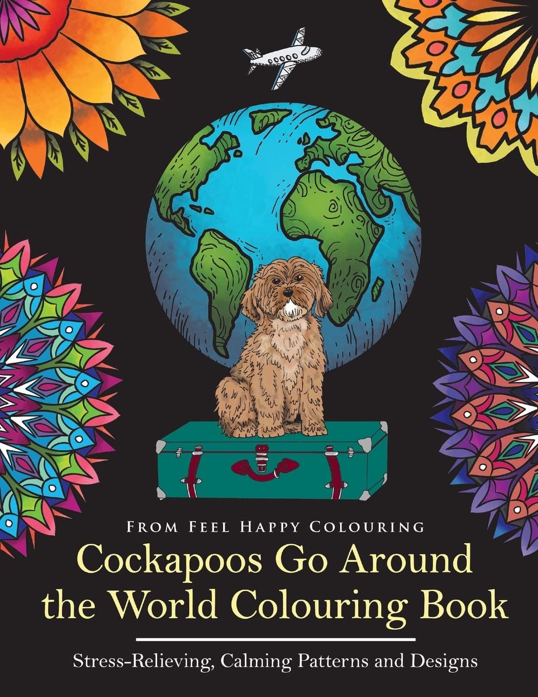 Cockapoos Go Around the World Colouring Book: Cockapoo Coloring Book - Perfect Cockapoo Gifts Idea for Adults and Older Kids (VOL1) Paperback – April 18, 2018