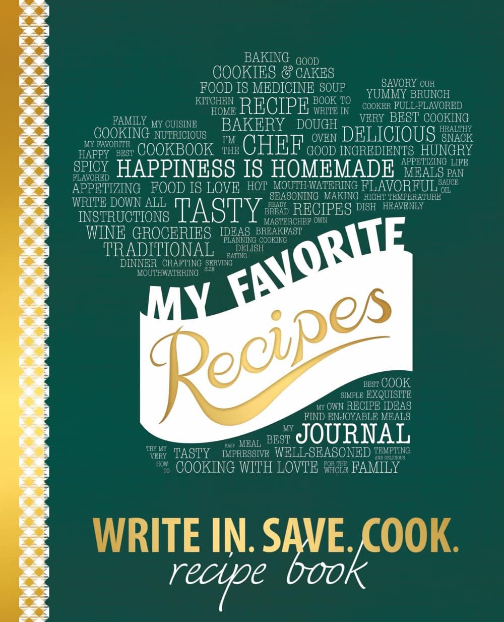 My Favorite Recipes: Blank Recipe Book to Write In: Collect the Recipes You Love in Your Own Custom Cookbook, (100-Recipe Journal and Organizer)