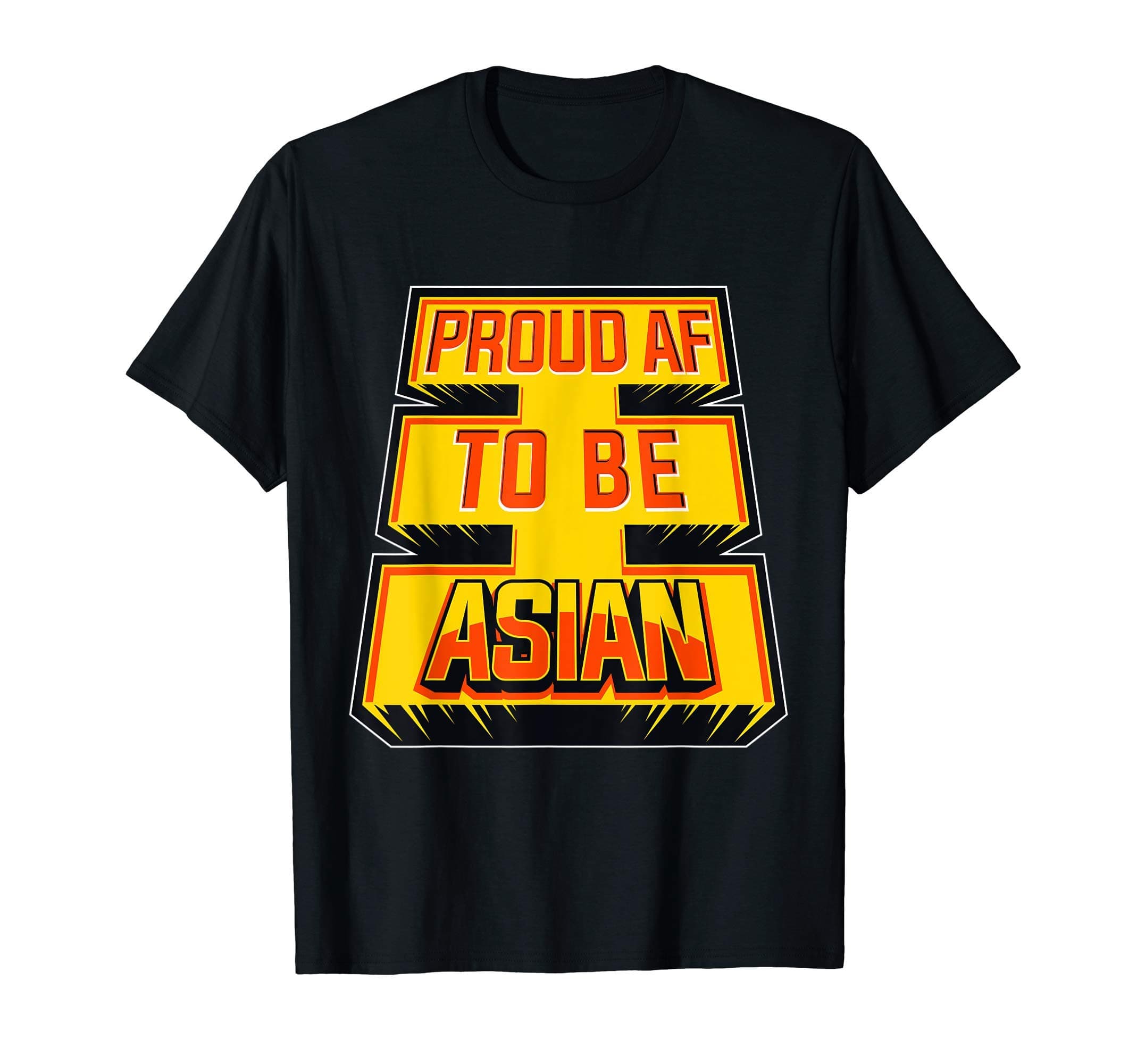 Proud AF To be Asian T-Shirt
