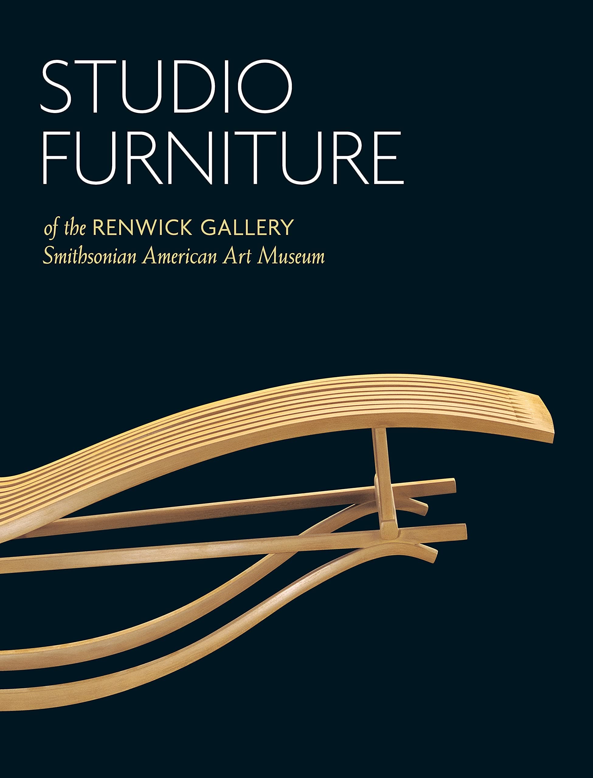 Studio Furniture of the Renwick Gallery: Smithsonian American Art Museum