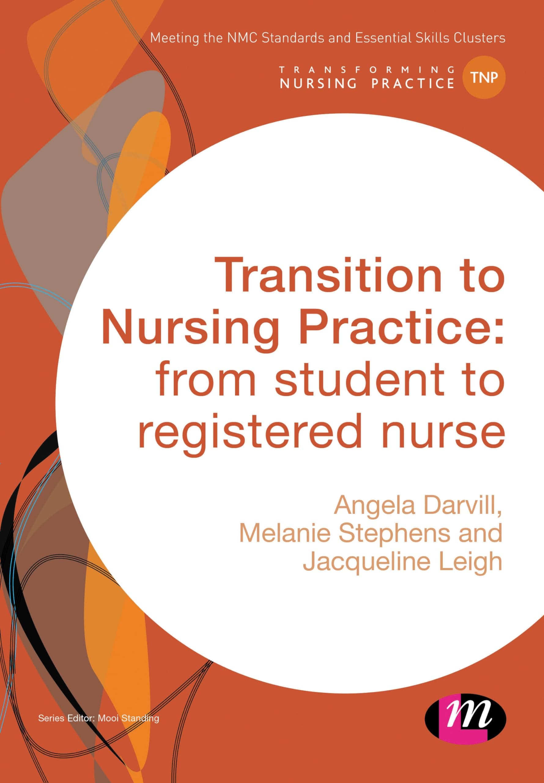 Transition to Nursing Practice: From Student to Registered Nurse (Transforming Nursing Practice Series) Paperback – 2 July 2018