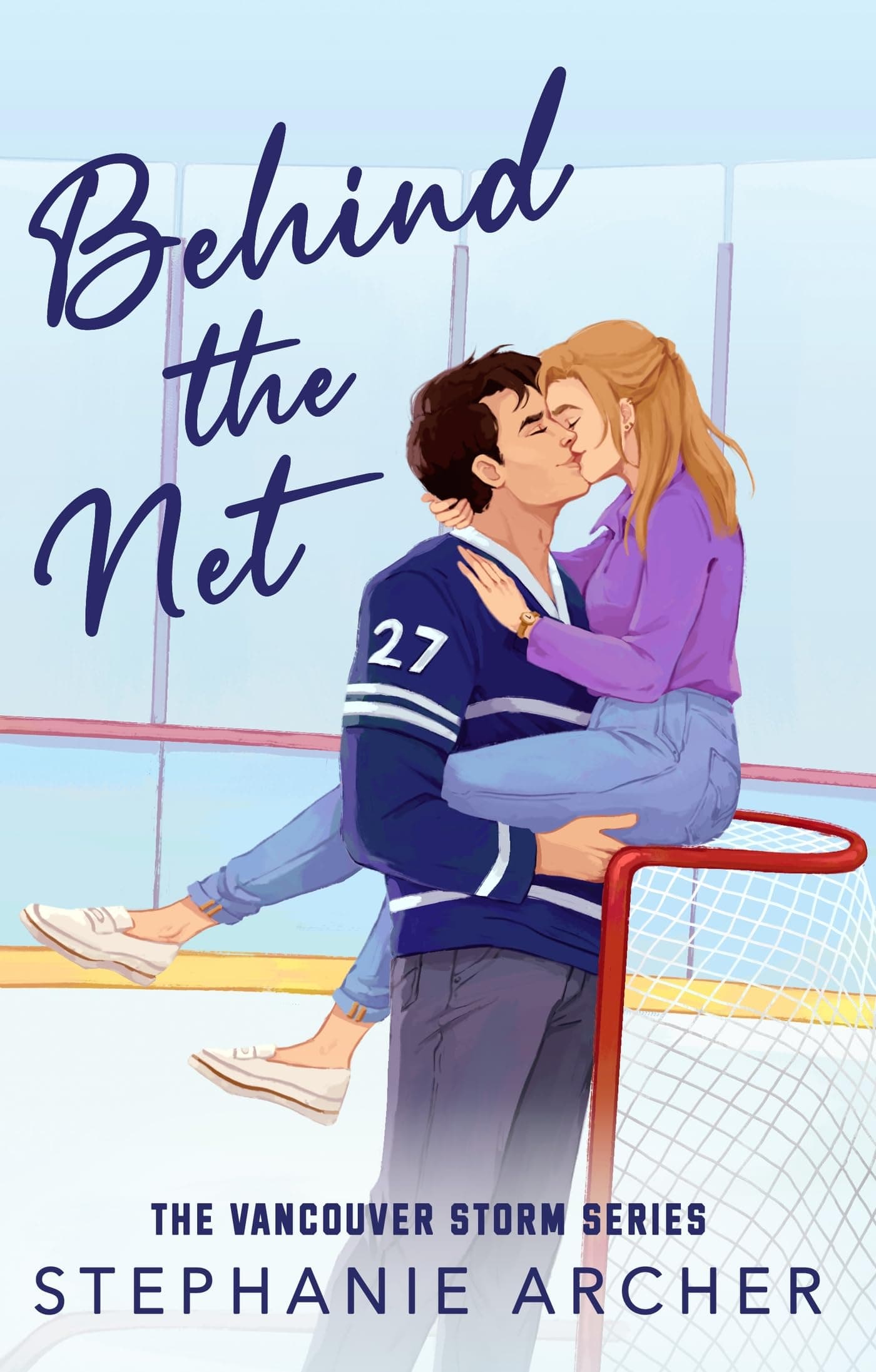 Behind the Net: A Grumpy Sunshine Hockey Romance (Vancouver Storm Book 1)