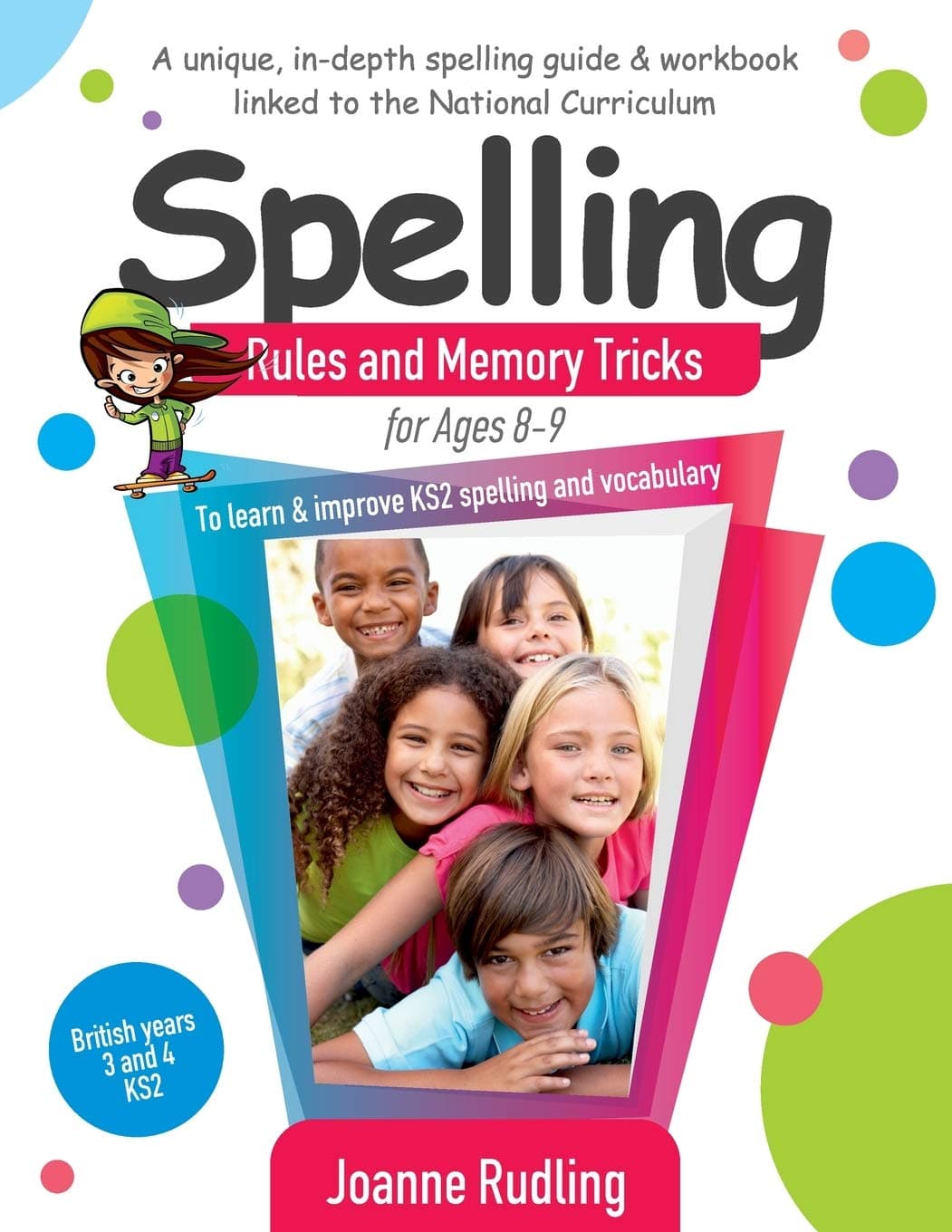 Spelling Rules and Memory Tricks for Ages 8-9: To learn & improve KS2 spelling and vocabulary Paperback – September 6, 2019
