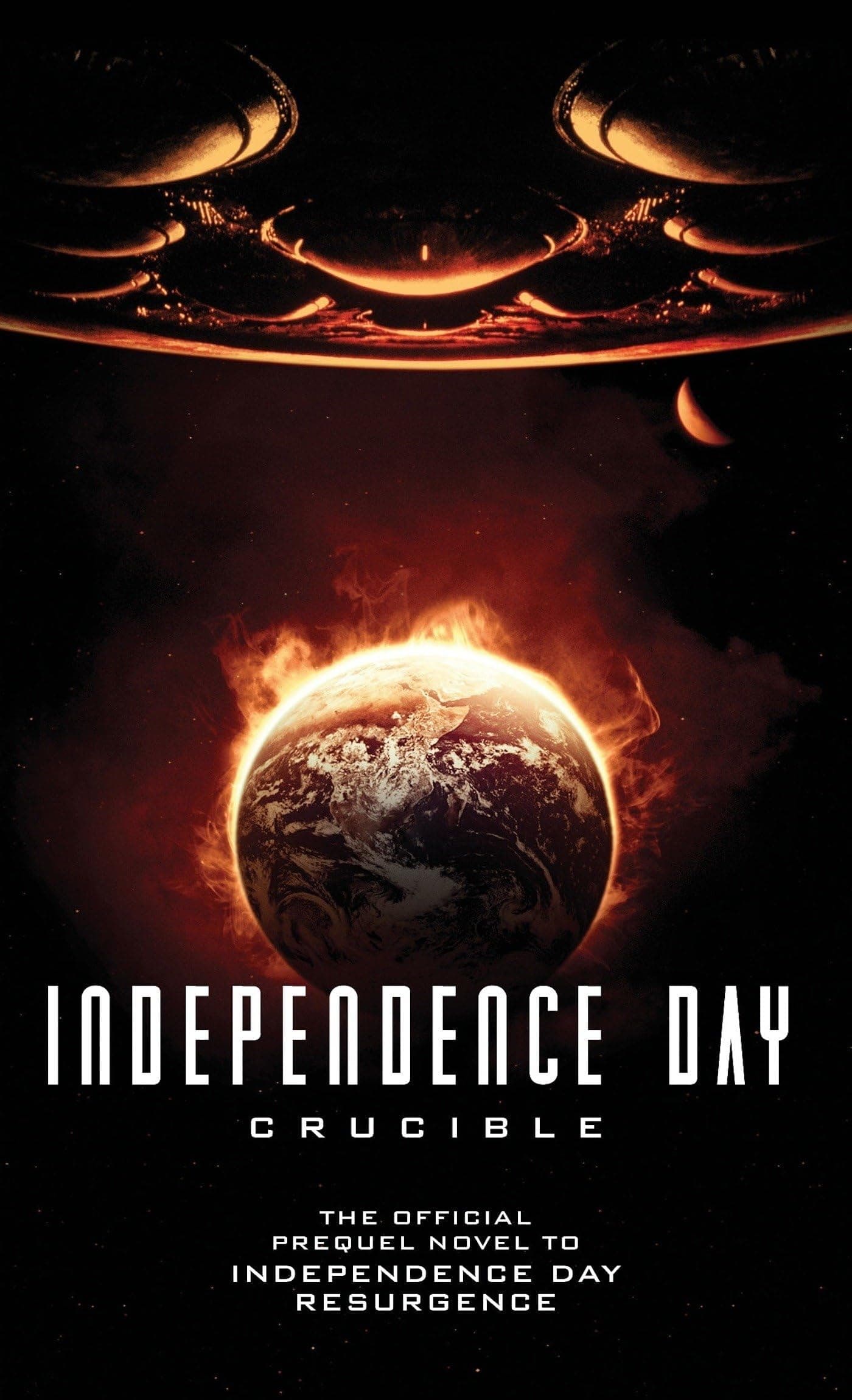 Independence Day: Crucible (The Official Prequel) Paperback – May 24, 2016