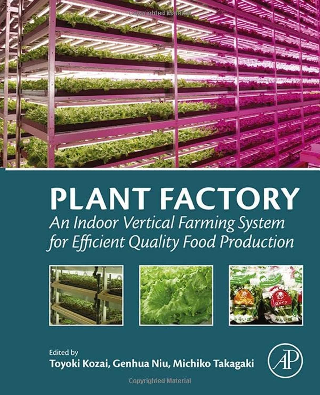 Plant Factory: An Indoor Vertical Farming System for Efficient Quality Food Production