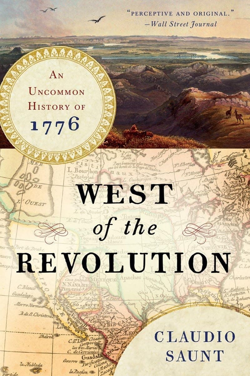 West of the Revolution: An Uncommon History of 1776 Paperback – July 6, 2015