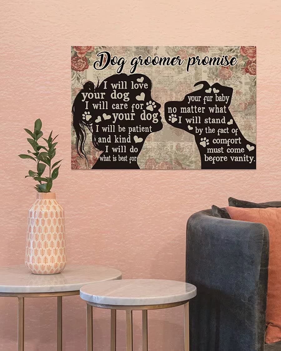 Pzecaru Girl Loves Dog Metal Sign Dog Groomer Promise I Will Love Your Dog, I Will Care For Your Dog Wrapped Canvas Dog Lover Gift Idea For Bar Home Office Bar Wall Decoration 12x18 Inch