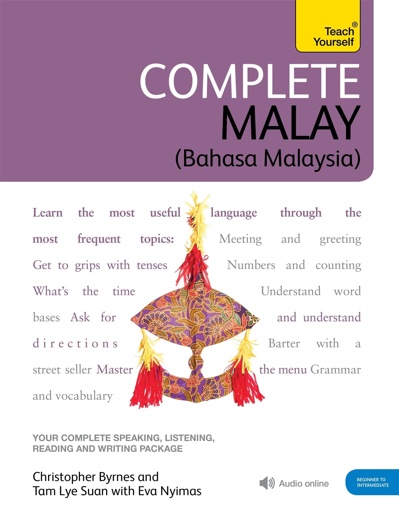 Complete Malay Beginner to Intermediate Book and Audio Course: Learn to read, write, speak and understand a new language with Teach Yourself