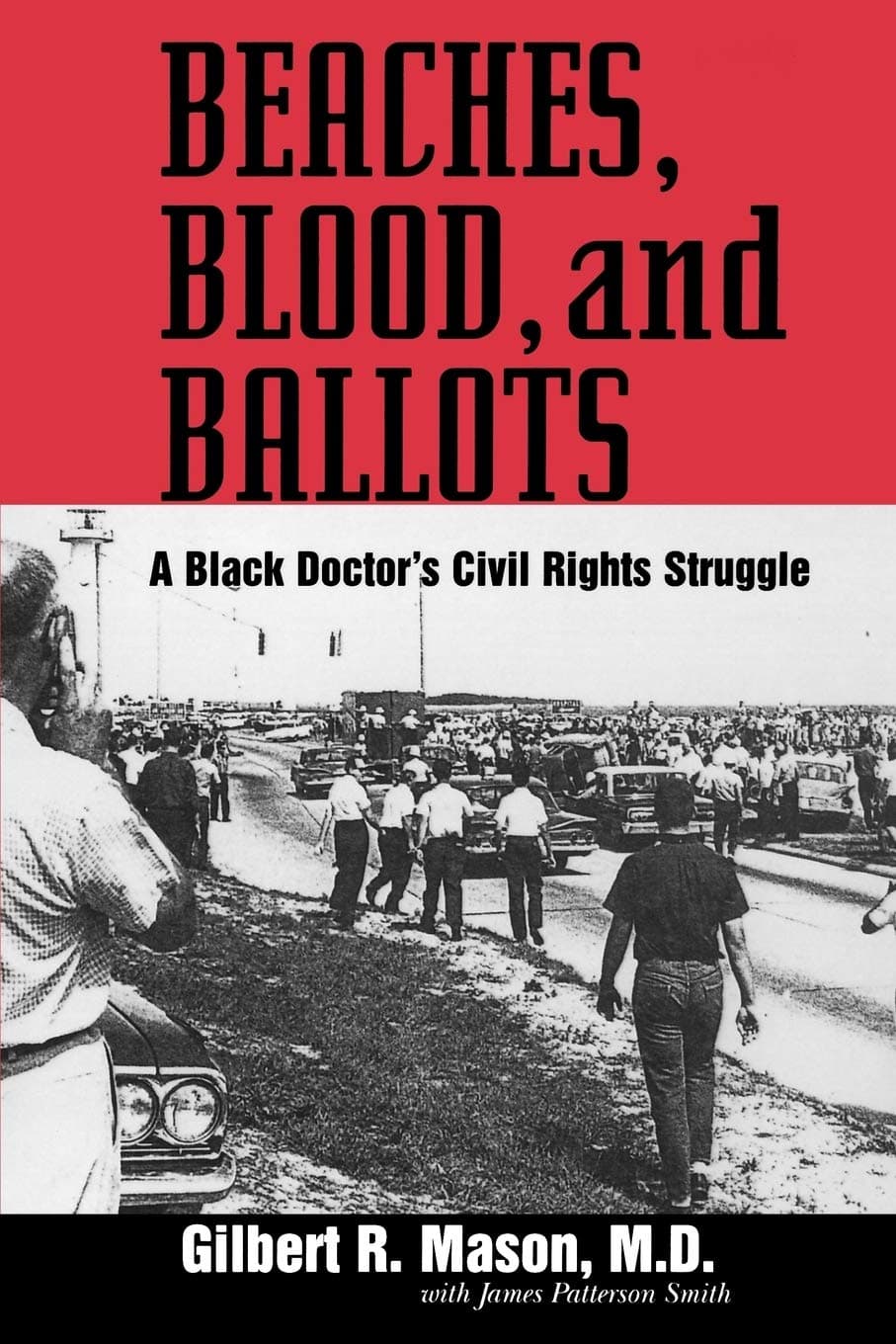 Beaches, Blood, and Ballots: A Black Doctor's Civil Rights Struggle (Margaret Walker Alexander Series in African American Studies)