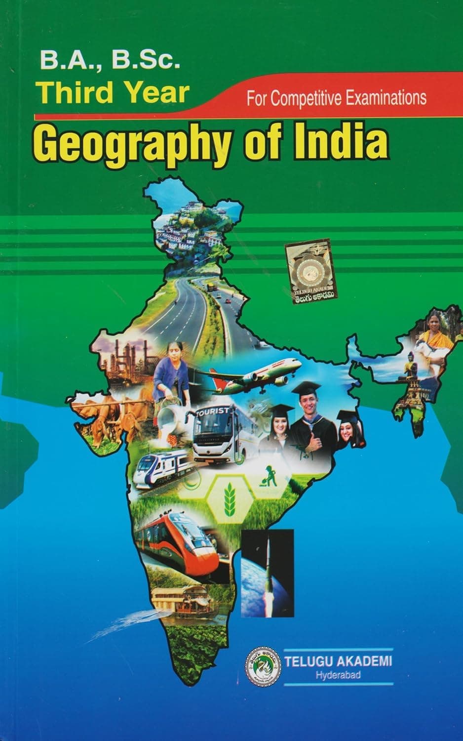 B.A., B.Sc. Third Year Geography Of India For Competitive Examinations (English Medium) GEOGRAPY GENERAL & PHYSICAL GEOGRAPHY
