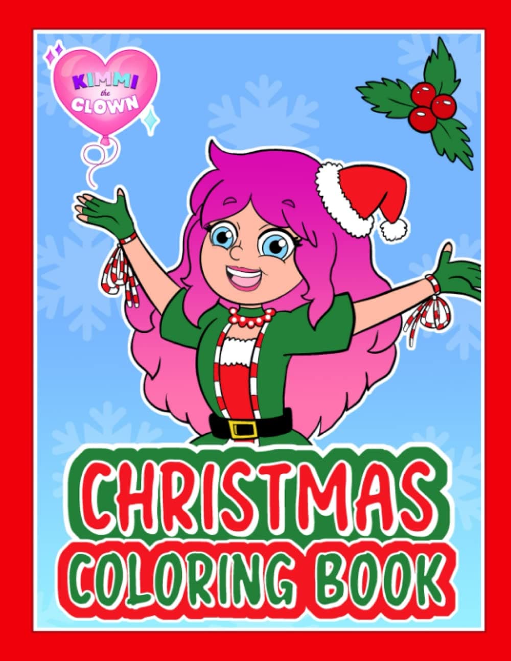 Kimmi The Clown Christmas Coloring Book (Kimmi The Clown Coloring Books)
