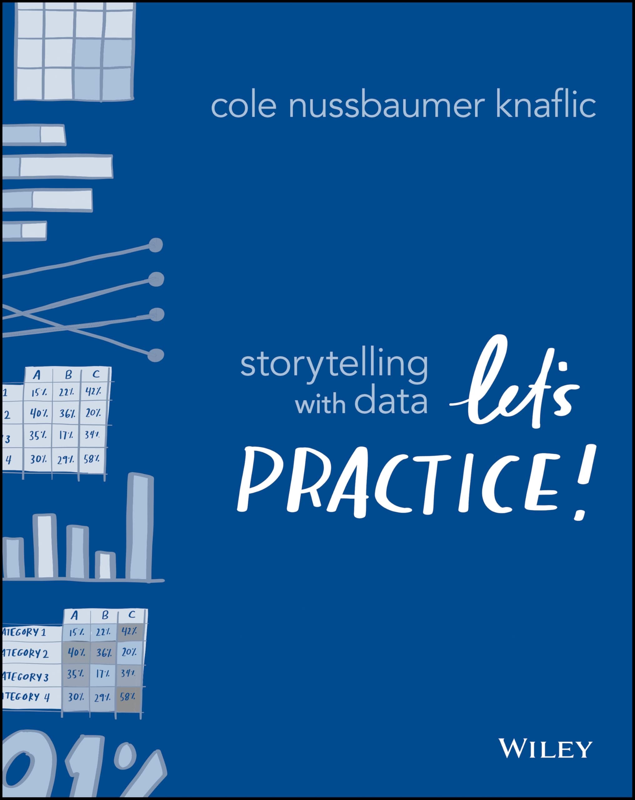 Storytelling with Data: Let's Practice! Paperback – October 22, 2019