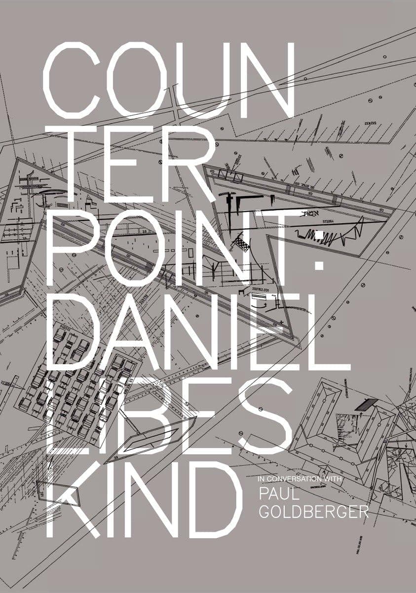 Counterpoint: Daniel Libeskind in Conversation with Paul Goldberger Hardcover – November 18, 2008