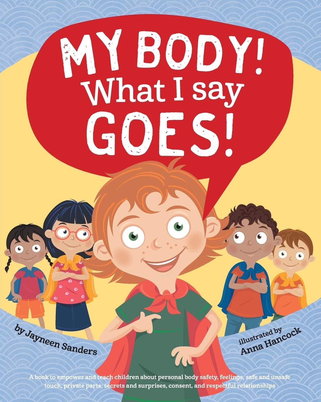 My Body! What I Say Goes Paperback – July 1, 2016