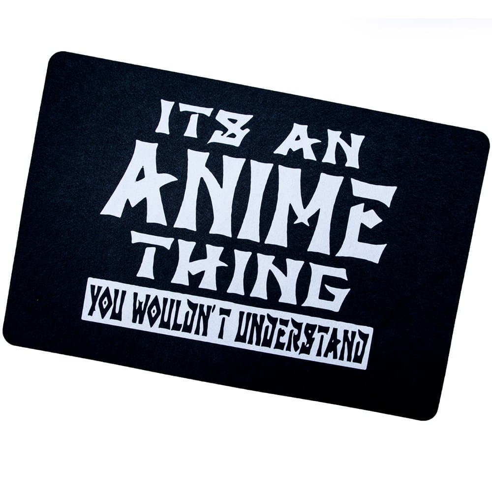 MRFANG Indoor/Outdoor Door Mats with Its an Anime Thing You Wouldnt Understand Graphic Pattern for Dining