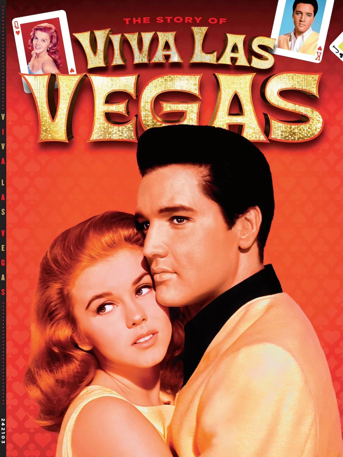 Elvis - Story Of Viva Las Vegas: 1964 Movie, Success, Cast, Lucky Jackson, Rusty Martin, Ann-Margret, Chemistry Beyond The Screen, Seduction, Sin City, Race Car Drivers, Battle Of Egos, Songs & More! Single Issue Magazine – 26 April 2024