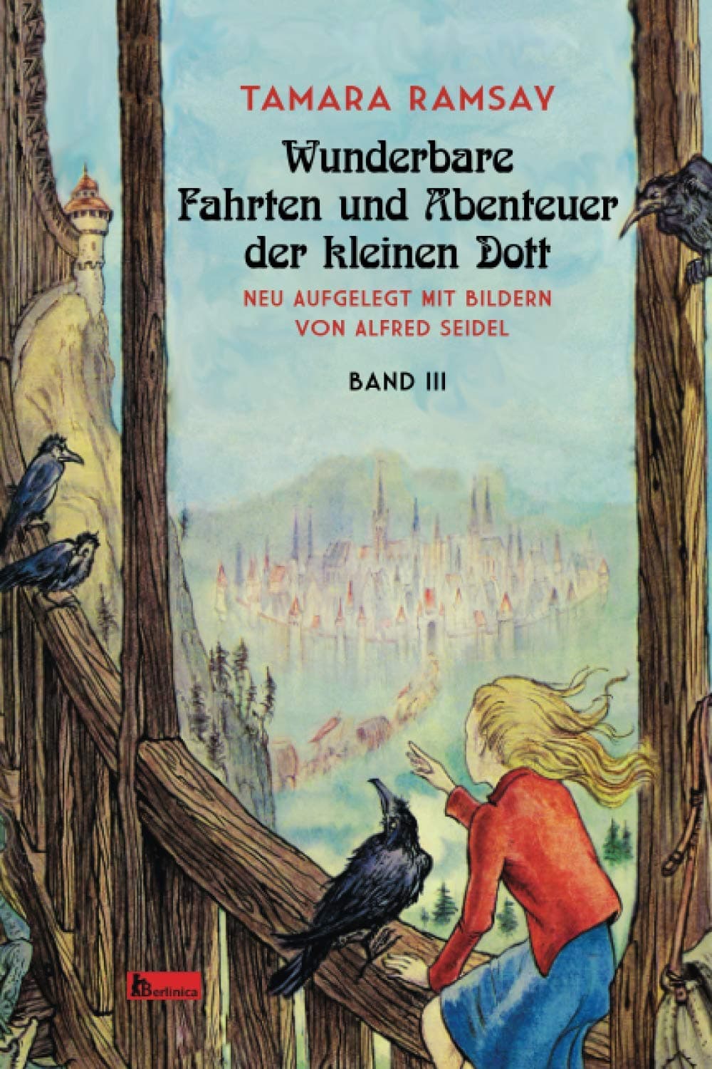 Wunderbare Fahrten und Abenteuer der kleinen Dott: Band III: 3 (Kleine Dott)