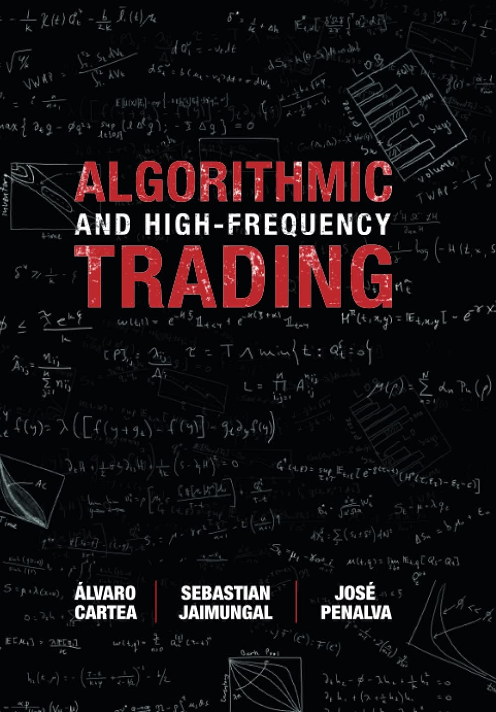 Algorithmic and High-Frequency Trading (Mathematics, Finance and Risk) Hardcover – June 8, 2015