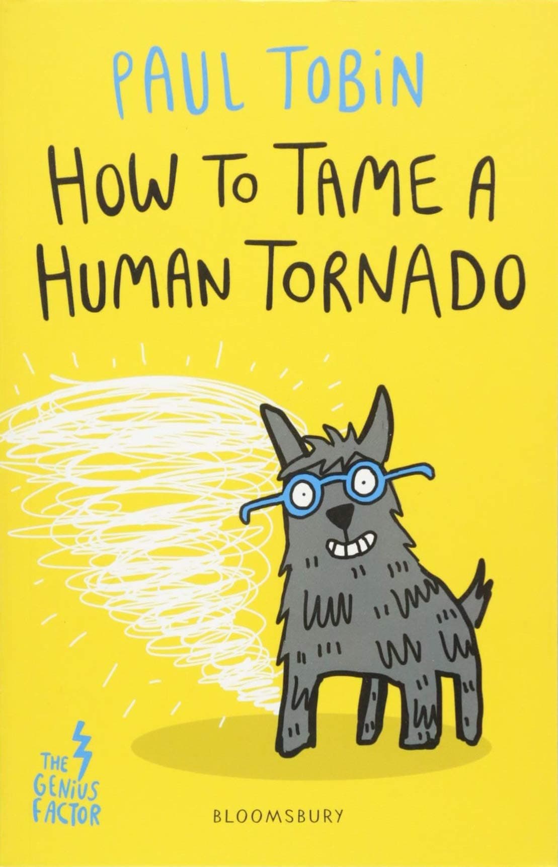 How to Tame a Human Tornado