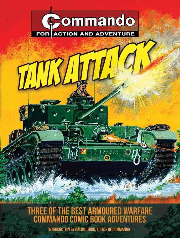 Tank Attack: Three of the Best Armoured Warfare Commando Comic Book Adventures Paperback – Download: Adobe Reader, September 1, 2013