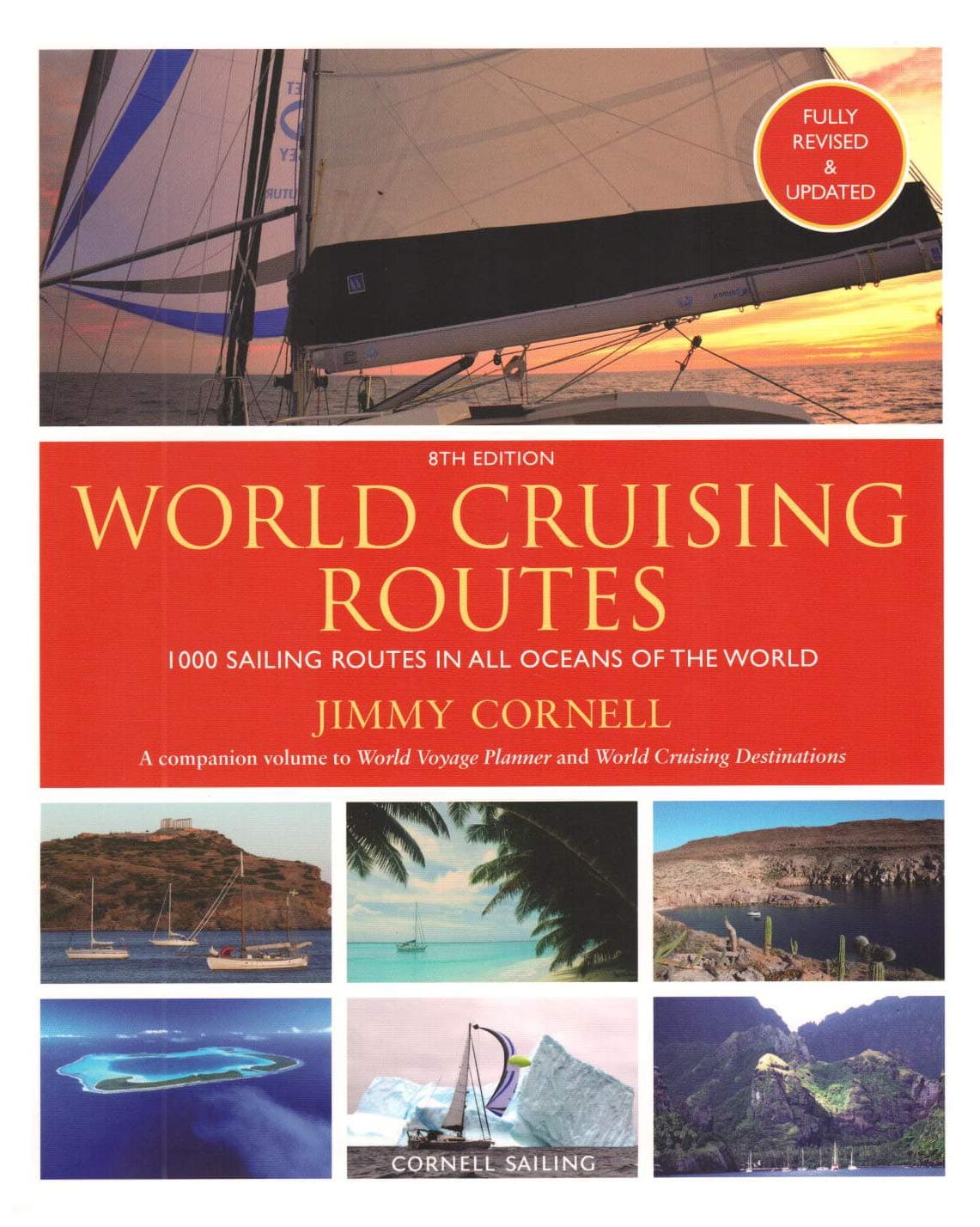 World Cruising Routes: 1000 Sailing Routes in All Oceans of the World - 8th Edition Flexibound – January 1, 2018