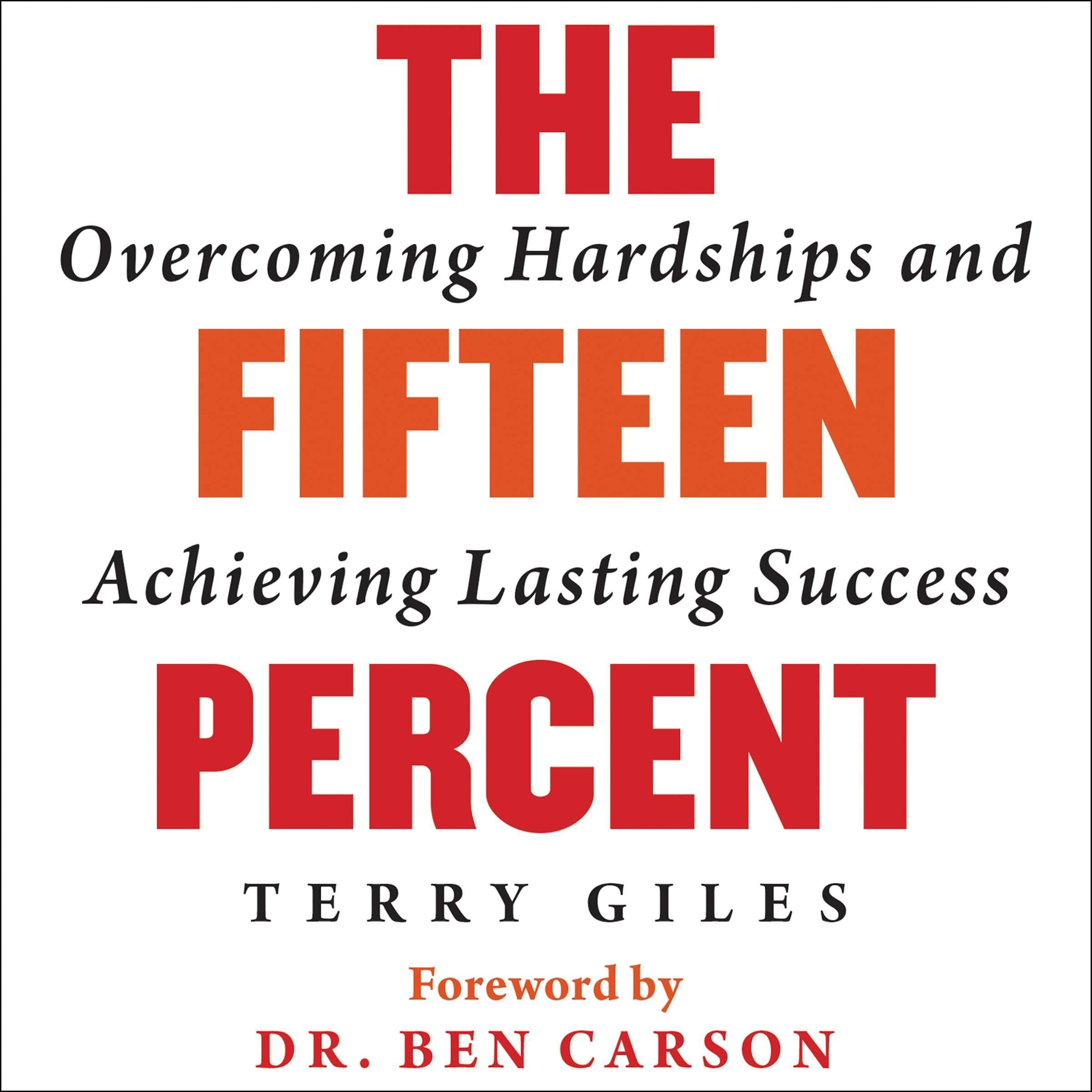 The Fifteen Percent: Overcoming Hardships and Achieving Lasting Success