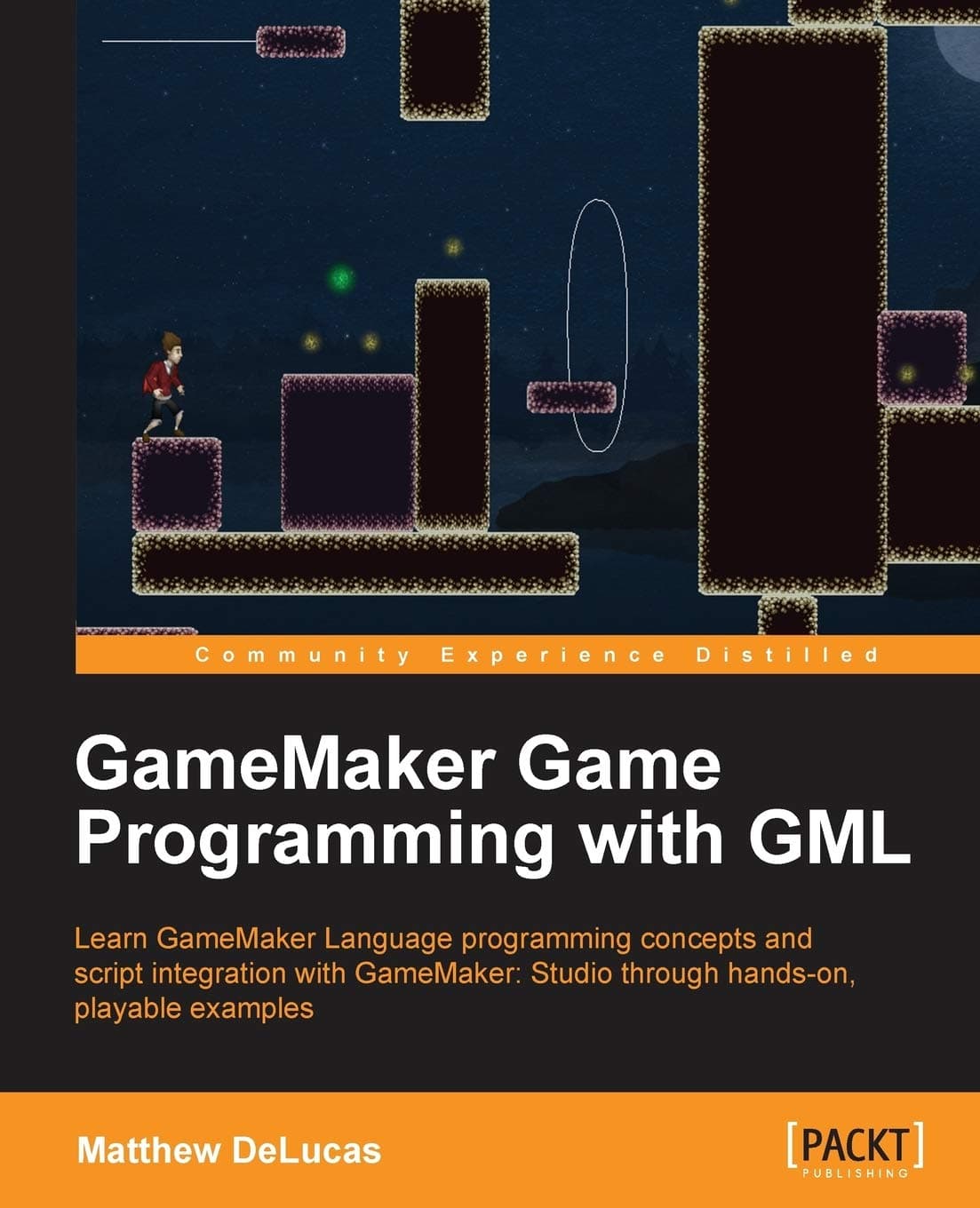 GameMaker Game Programming with GML Paperback – April 25, 2014