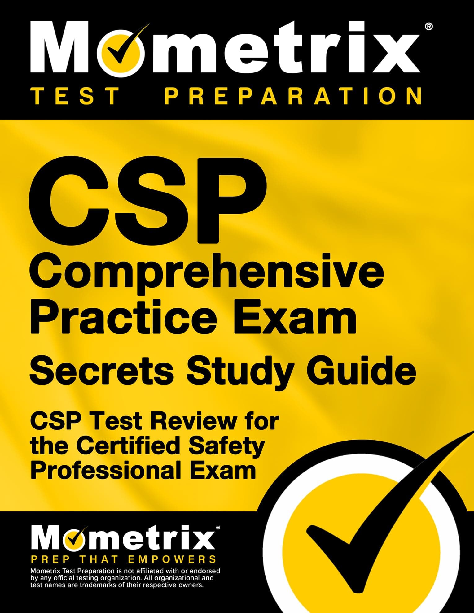 CSP Comprehensive Practice Exam Secrets Study Guid: CSP Test Review for the Certified Safety Professio