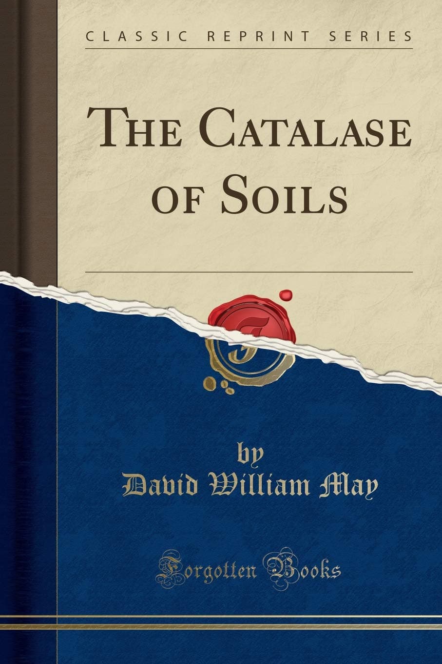 The Catalase of Soils (Classic Reprint)