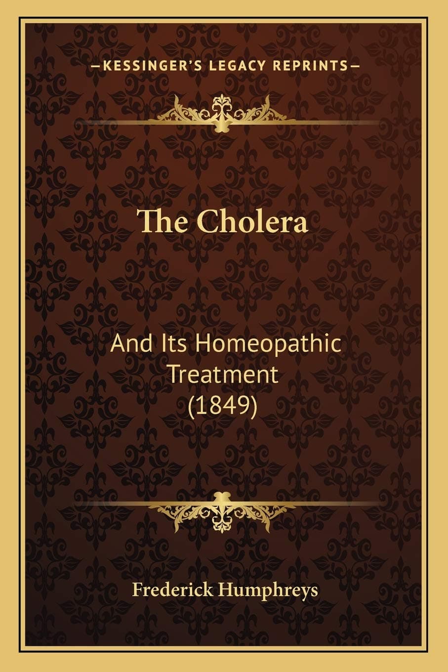 The Cholera: And Its Homeopathic Treatment (1849)